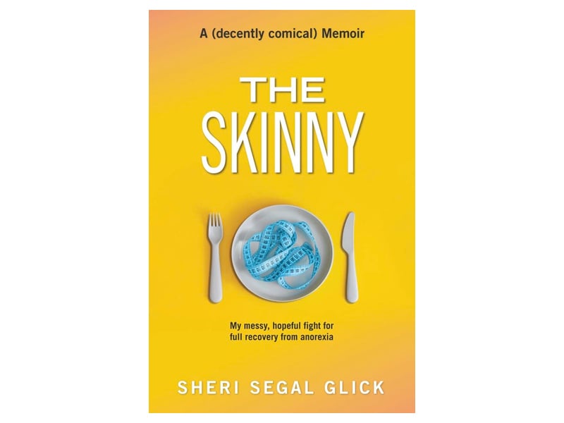 eating disorder midlife the skinny sheri segal glick