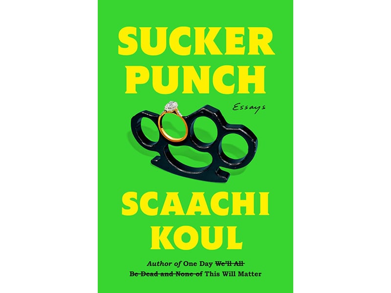 Sucker punch, Scaachi Koul